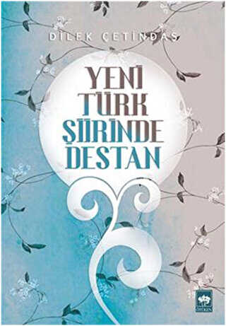 Yeni Türk Şiirinde Destan