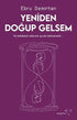 Yeniden Doğup Gelsem - Kişisel Gelişim Kitapları | Avrupa Kitabevi
