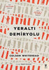 Yeraltı Demiryolu - Roman | Avrupa Kitabevi