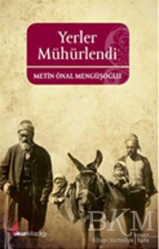 Yerler Mühürlendi - Türk Edebiyatı Romanları | Avrupa Kitabevi