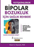 Yetişkinlerde Bipolar Bozukluk İçin Sağlık Rehberi - Kişisel Gelişim Kitapları | Avrupa Kitabevi