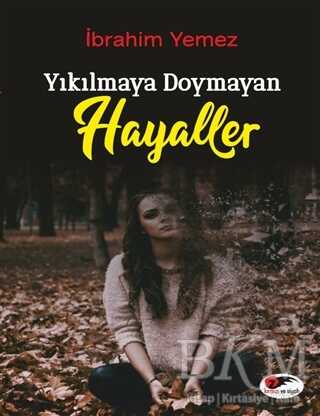 Yıkılmaya Doymayan Hayaller - Roman | Avrupa Kitabevi