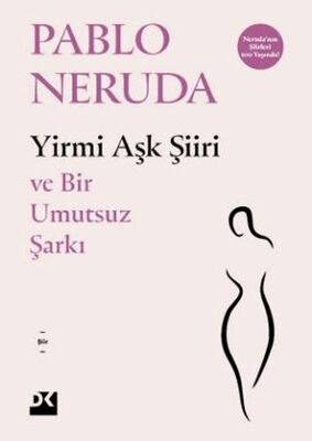 Yirmi Aşk Şiiri - Ve Bir Umutsuz Şarkı - Şiir Kitapları | Avrupa Kitabevi