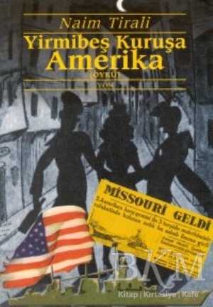 Yirmibeş Kuruşa Amerika - Türk Edebiyatı Romanları | Avrupa Kitabevi
