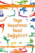 Yoga Hayatımızı Nasıl Değiştirir? - Kişisel Gelişim Kitapları | Avrupa Kitabevi