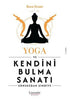 Yoga ve Kendini Bulma Sanatı - Kişisel Gelişim Kitapları | Avrupa Kitabevi