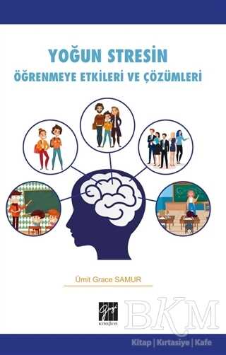 Yoğun Stresin Öğrenmeye Etkileri ve Çözümleri - Kişisel Gelişim Kitapları | Avrupa Kitabevi