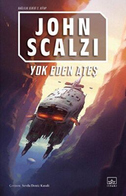 Yok Eden Ateş - Bağlılık 2. Kitap - Bilim Kurgu Romanları | Avrupa Kitabevi