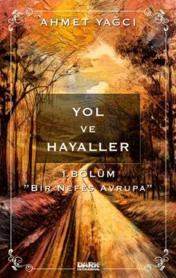 Yol ve Hayaller - Öykü Kitapları | Avrupa Kitabevi