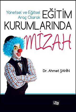 Yönetsel ve Eğitsel Araç Olarak Eğitim Kurumlarında Mizah - İletişim Medya Kitapları | Avrupa Kitabevi