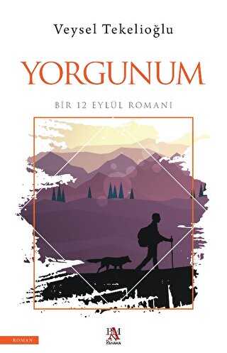 Yorgunum - Roman | Avrupa Kitabevi