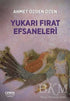 Yukarı Fırat Efsaneleri - Efsane ve Destan Kitapları | Avrupa Kitabevi