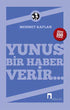 Yunus Bir Haber Verir - Araştıma ve İnceleme Kitapları | Avrupa Kitabevi
