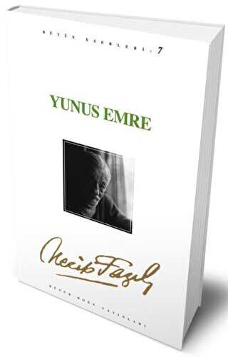 Yunus Emre : 7 - Necip Fazıl Bütün Eserleri - Senaryo Kitapları | Avrupa Kitabevi