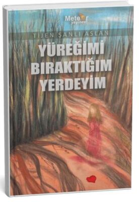 Yüreğimi Bıraktığım Yerdeyim - Öykü Kitapları | Avrupa Kitabevi