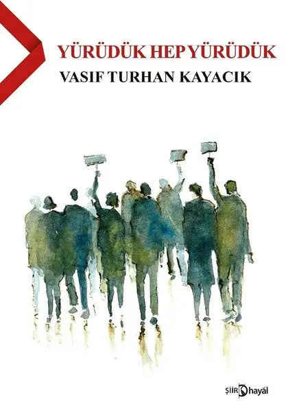 Yürüdük Hep Yürüdük - Şiir Kitapları | Avrupa Kitabevi