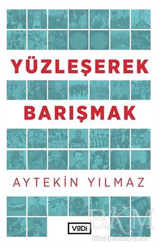 Yüzleşerek Barışmak - Anı Mektup ve Günlük Kitapları | Avrupa Kitabevi