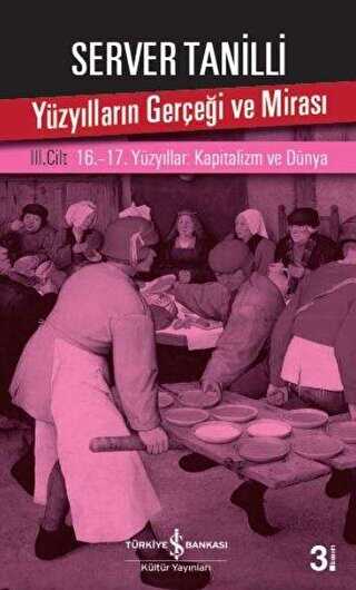 Yüzyılların Gerçeği ve Mirası 3. Cilt - Genel Tarih Kitapları  | Avrupa Kitabevi