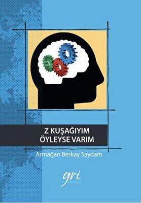 Z Kuşağıyım Öyleyse Varım - Denemeler | Avrupa Kitabevi