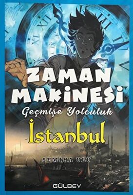 Zaman Makinesi - Geçmişe Yolculuk İstanbul - Roman ve Öykü Kitapları | Avrupa Kitabevi