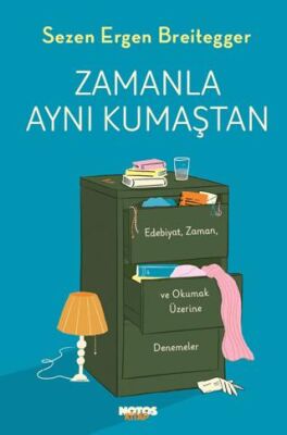 Zamanla Aynı Kumaştan - Denemeler | Avrupa Kitabevi