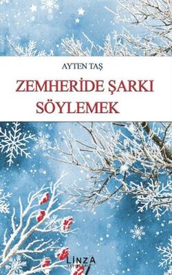 Zemheride Şarkı Söylemek - Roman | Avrupa Kitabevi