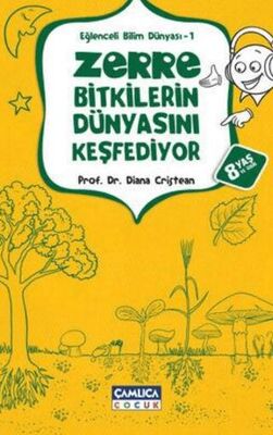 Zerre Bitkilerin Dünyasını Keşfediyor - Genel Çocuk Kitapları | Avrupa Kitabevi