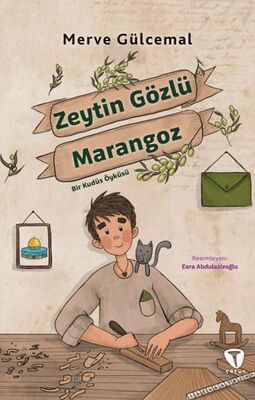 Zeytin Gözlü Marangoz Bir Kudüs Öyküsü - Hikayeler | Avrupa Kitabevi