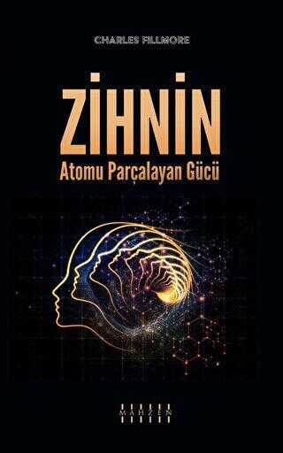 Zihnin Atomu Parçalayan Gücü - Kişisel Gelişim Kitapları | Avrupa Kitabevi