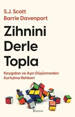 Zihnini Derle Topla - Kaygıdan ve Aşırı Düşünmeden Kurtulma Rehberi - Kişisel Gelişim Kitapları | Avrupa Kitabevi