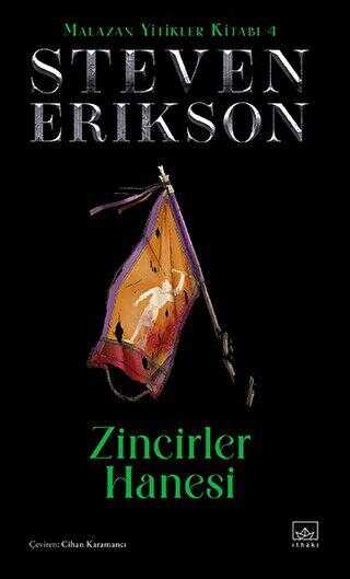 Zincirler Hanesi - Malazan Yitikler Kitabı 4