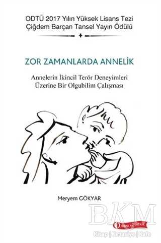 Zor Zamanlarda Annelik - Sosyoloji ile Alakalı Aile ve Çocuk Kitapları | Avrupa Kitabevi