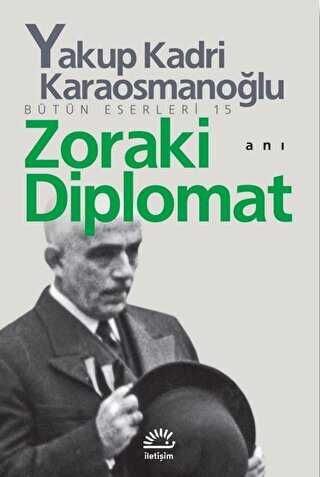 Zoraki Diplomat - Anı Mektup ve Günlük Kitapları | Avrupa Kitabevi