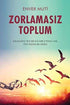 Zorlamasız Toplum - Sosyoloji Araştırma ve İnceleme Kitapları | Avrupa Kitabevi